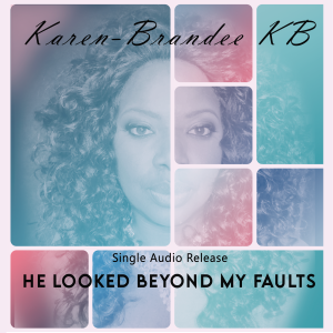 He Looked Beyond My Faults